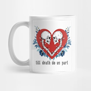 💀💗Crazy beautiful halloween skull quote design skeleton - till  deat do us part Mug